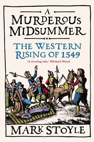 A Murderous Midsummer: The Western Rising of 1549 (PDF/EPUB Version)