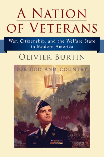 A Nation of Veterans: War, Citizenship, and the Welfare State in Modern America (PDF/EPUB Version)