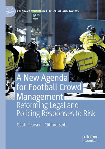 A New Agenda For Football Crowd Management: Reforming Legal and Policing Responses to Risk (PDF/EPUB Version)