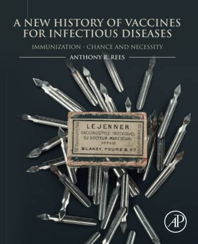 A New History of Vaccines for Infectious Diseases: Immunization - Chance and Necessity (PDF/EPUB Version)