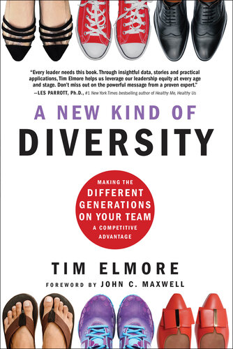 A New Kind of Diversity: Making the Different Generations on Your Team a Competitive Advantage (PDF/EPUB Version)