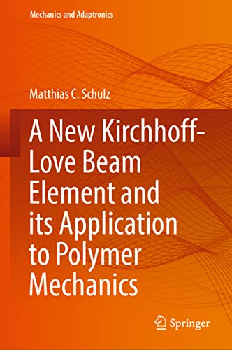 A New Kirchhoff-Love Beam Element and its Application to Polymer Mechanics (PDF/EPUB Version)