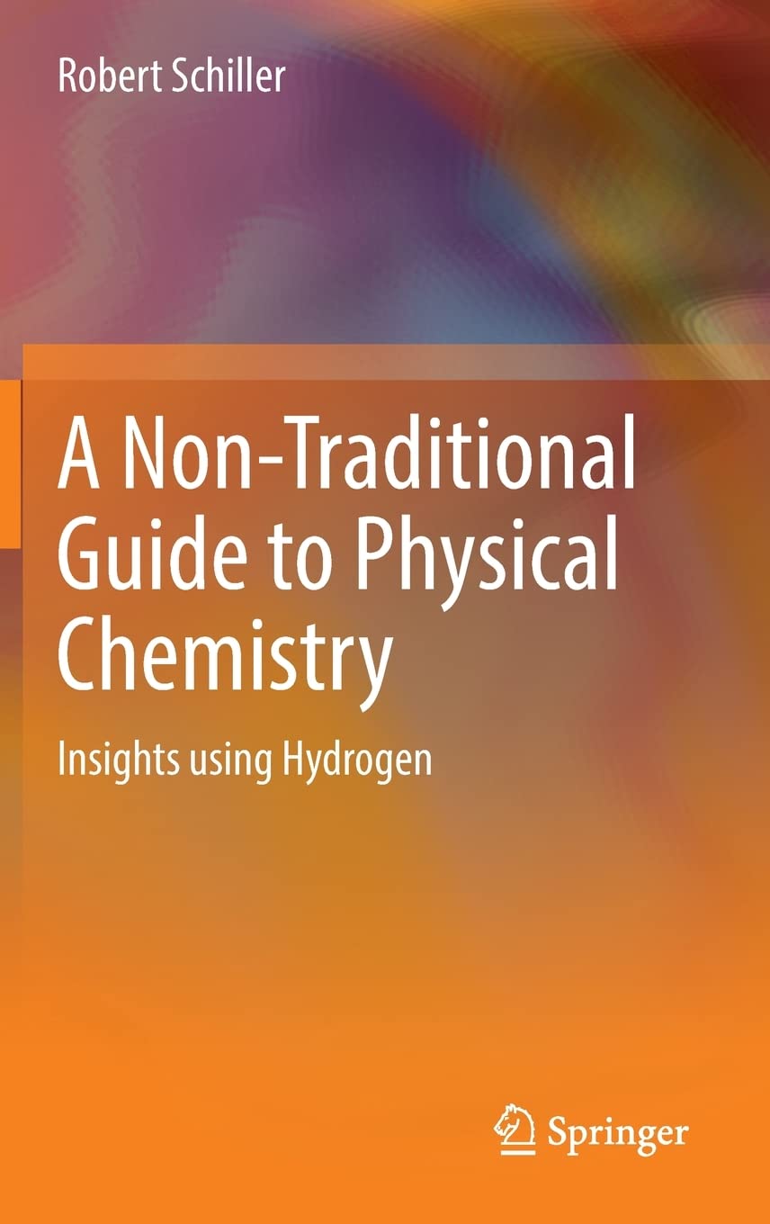 A Non-Traditional Guide to Physical Chemistry: Insights using Hydrogen (PDF/EPUB Version)