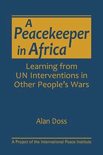 A Peacekeeper in Africa: Learning from UN Interventions in Other People’s Wars (PDF/EPUB Version)