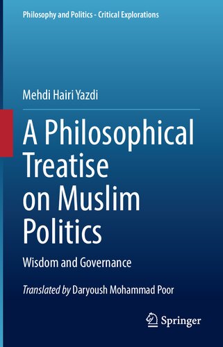 A Philosophical Treatise on Muslim Politics: Wisdom and Governance (PDF/EPUB Version)