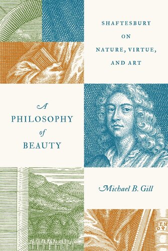 A Philosophy of Beauty: Shaftesbury on Nature, Virtue, and Art (PDF/EPUB Version)