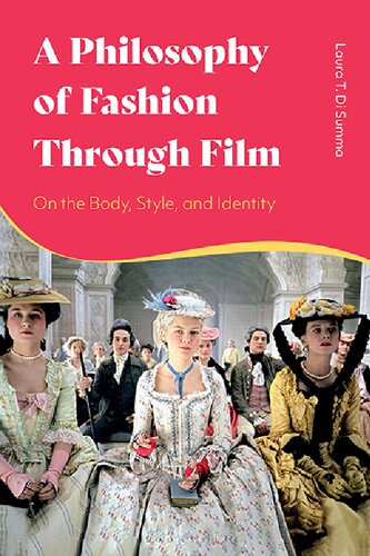 A Philosophy of Fashion Through Film: On the Body, Style, and Identity (PDF/EPUB Version)