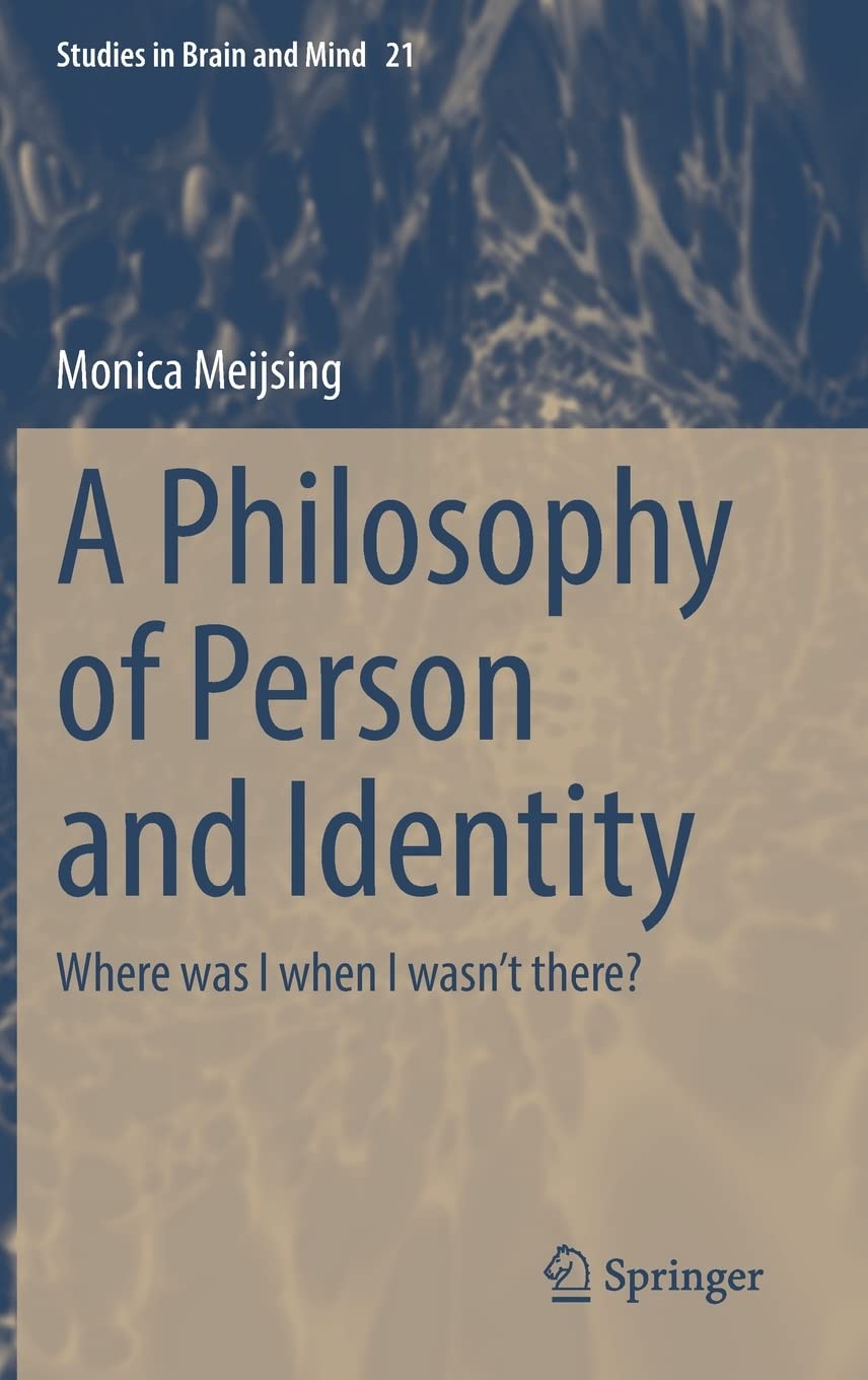 A Philosophy of Person and Identity: Where was I when I wasn’t there? (PDF/EPUB Version)