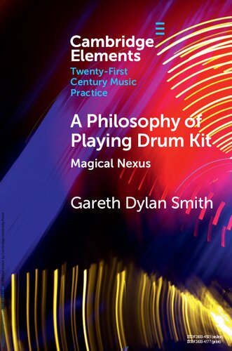A Philosophy of Playing Drum Kit: Magical Nexus (PDF/EPUB Version)