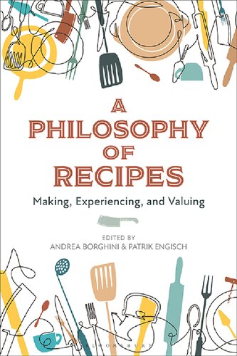A Philosophy of Recipes: Making, Experiencing, and Valuing (PDF/EPUB Version)