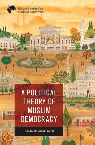 A Political Theory of Muslim Democracy (PDF/EPUB Version)