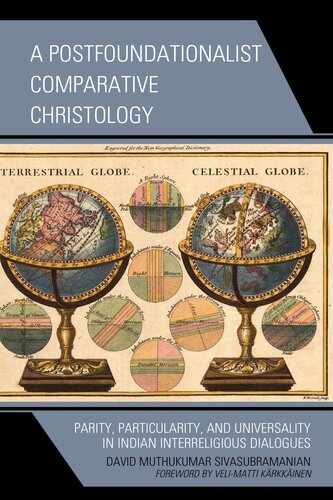 A Postfoundationalist Comparative Christology: Parity, Particularity, and Universality in Indian Interreligious Dialogues (PDF/EPUB Version)