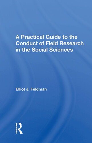 A Practical Guide To The Conduct Of Field Research In The Social Sciences (PDF/EPUB Version)