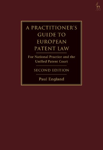 A Practitioner’s Guide to European Patent Law: For National Practice and the Unified Patent Court (PDF/EPUB Version)
