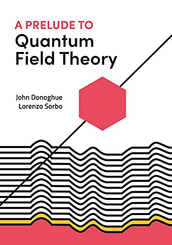 A Prelude to Quantum Field Theory (PDF/EPUB Version)