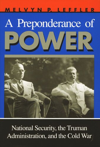 A Preponderance of Power: National Security, the Truman Administration, and the Cold War (PDF/EPUB Version)
