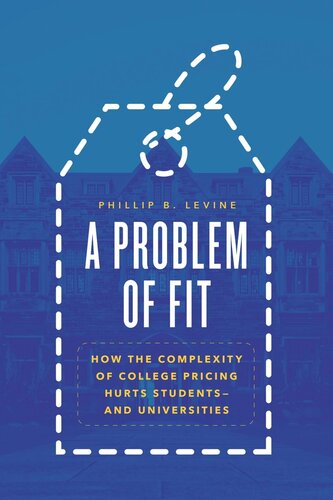 A Problem of Fit: How the Complexity of College Pricing Hurts Students—and Universities (PDF/EPUB Version)