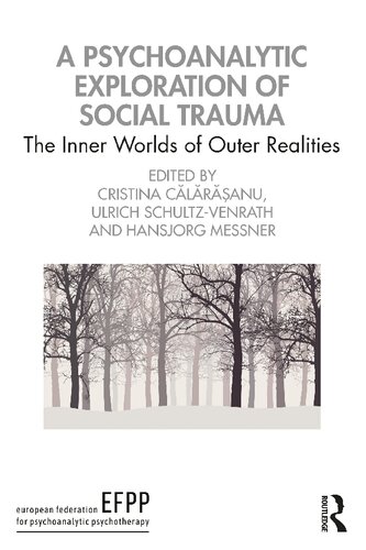 A Psychoanalytic Exploration of Social Trauma: The Inner Worlds of Outer Realities (PDF/EPUB Version)