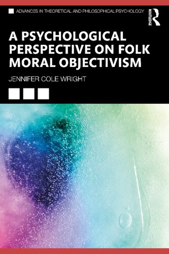 A Psychological Perspective on Folk Moral Objectivism (PDF/EPUB Version)