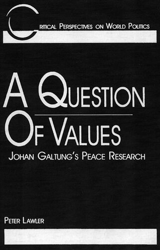 A Question of Values: Johan Galtungs Peace Research (PDF/EPUB Version)