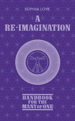 A Re-Imagination: Handbook for the Many of One (PDF/EPUB Version)