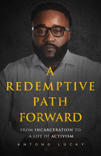 A Redemptive Path Forward: From Incarceration to a Life of Activism (PDF/EPUB Version)