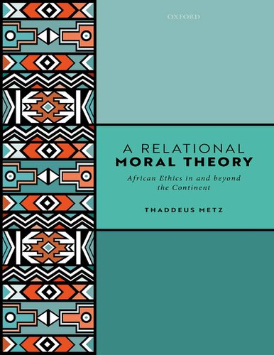 A Relational Moral Theory: African Ethics in and beyond the Continent (PDF/EPUB Version)