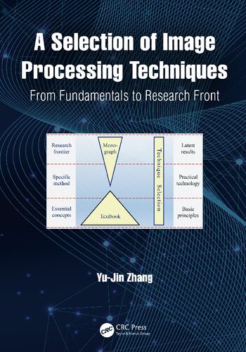 A Selection of Image Processing Techniques. From Fundamentals to Research Front (PDF/EPUB Version)