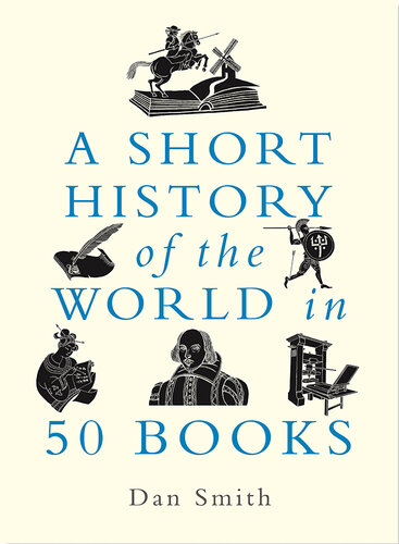 A Short History of the World in 50 Books (PDF/EPUB Version)