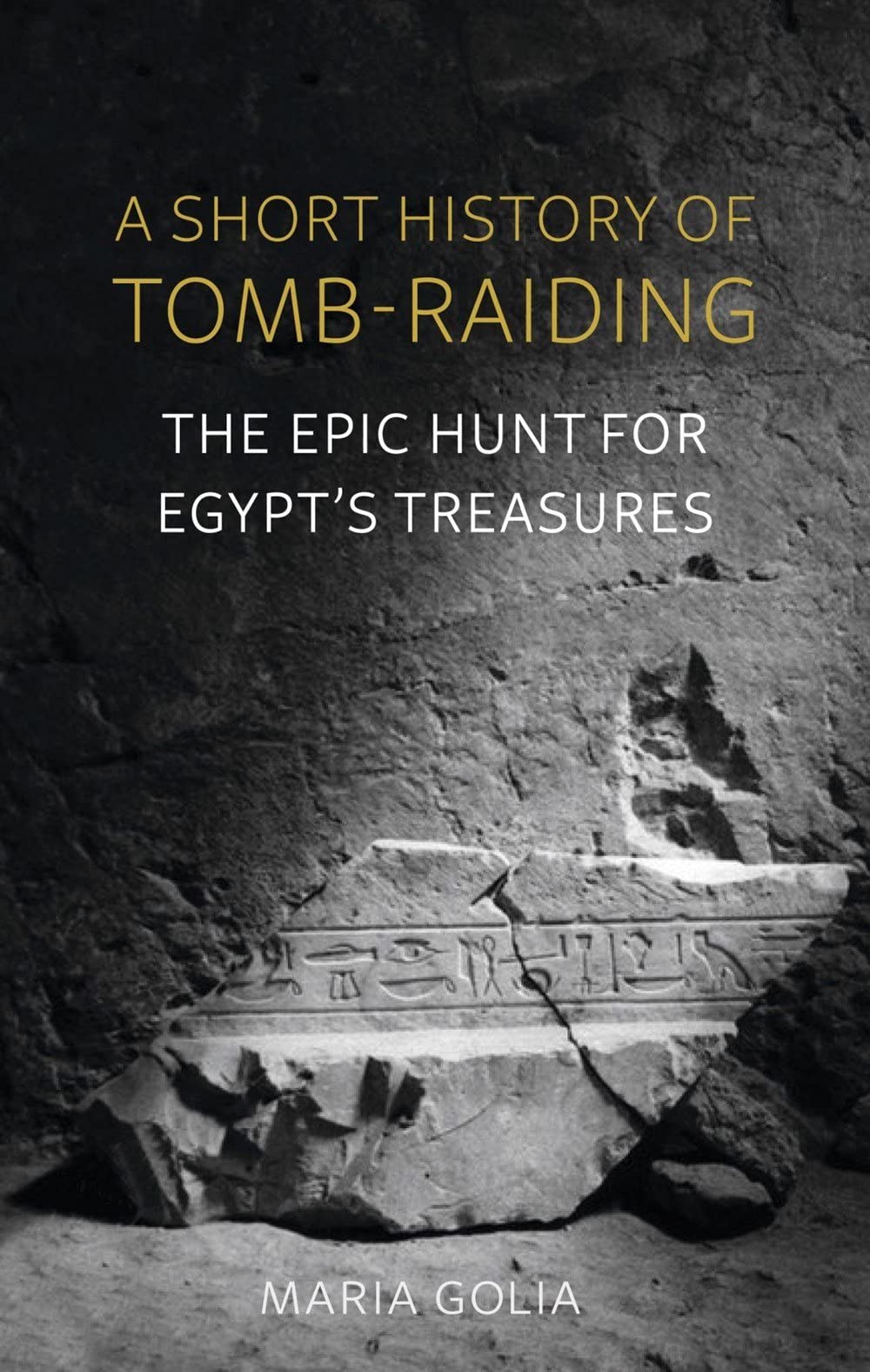 A Short History of Tomb-Raiding: The Epic Hunt for Egypt’s Treasures (PDF/EPUB Version)