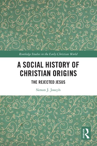 A Social History of Christian Origins: The Rejected Jesus (PDF/EPUB Version)
