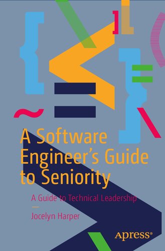 A Software Engineer’s Guide to Seniority: A Guide to Technical Leadership (PDF/EPUB Version)