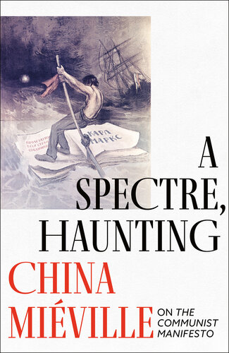 A Spectre, Haunting: On the Communist Manifesto (PDF/EPUB Version)