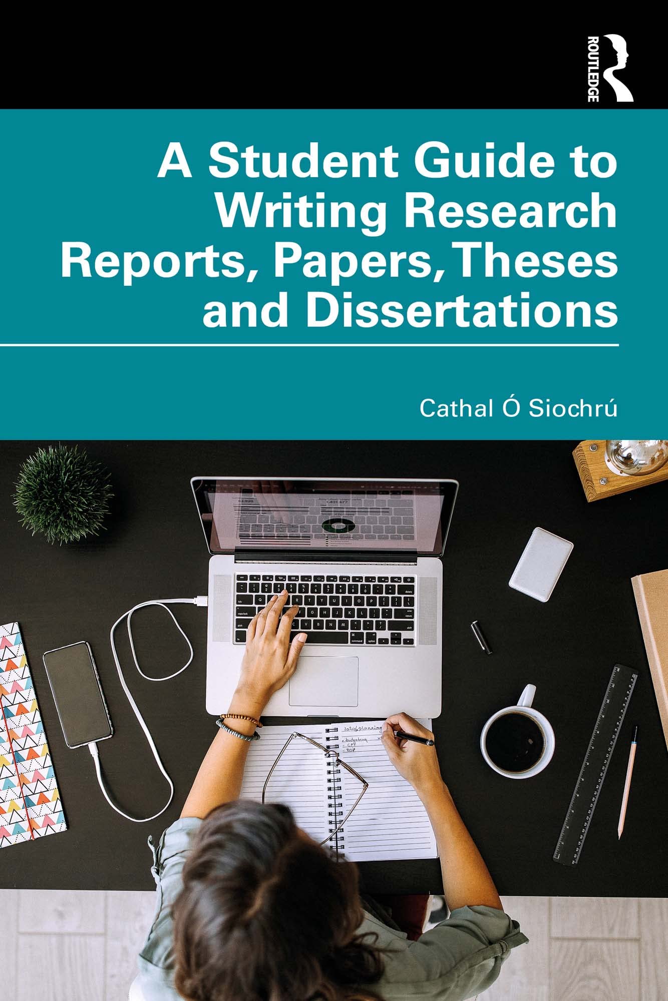 A Student Guide to Writing Research Reports, Papers, Theses and Dissertations (PDF/EPUB Version)