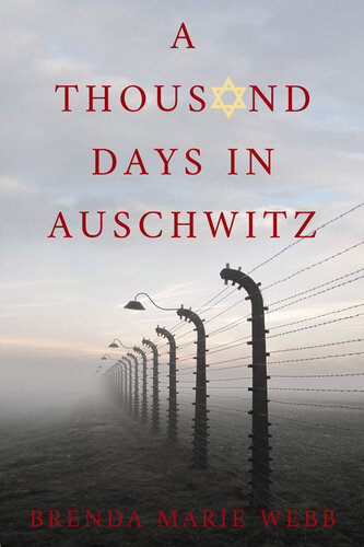 A Thousand Days in Auschwitz (PDF/EPUB Version)