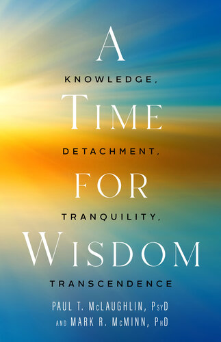 A Time for Wisdom: Knowledge, Detachment, Tranquility, Transcendence (PDF/EPUB Version)