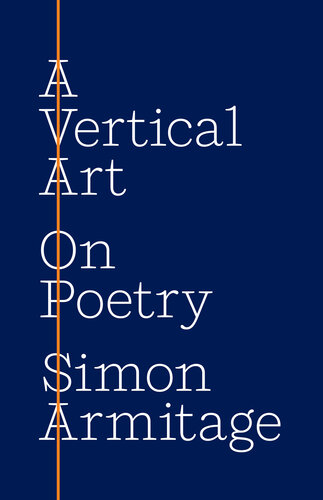 A Vertical Art: On Poetry (PDF/EPUB Version)