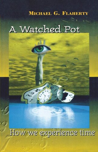 A Watched Pot: How We Experience Time (PDF/EPUB Version)