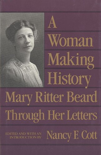 A Woman Making History: Mary Ritter Beard Through Her Letters (PDF/EPUB Version)