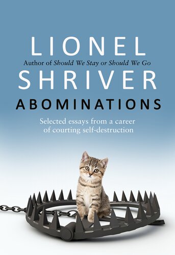 Abominations: Selected Essays from a Career of Courting Self-Destruction (PDF/EPUB Version)