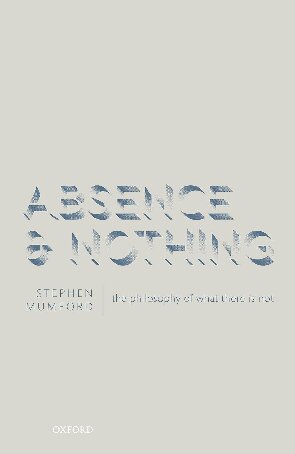 Absence and Nothing: The Philosophy of What There is Not (PDF/EPUB Version)