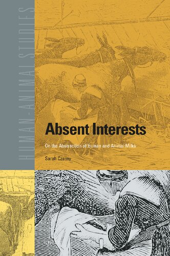 Absent Interests: On the Abstraction of Human and Animal Milks (Human-animal Studies, 25) (PDF/EPUB Version)
