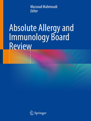 Absolute Allergy and Immunology Board Review (Oct 29, 2022)_(3031128664)_(?Springer) (PDF/EPUB Version)