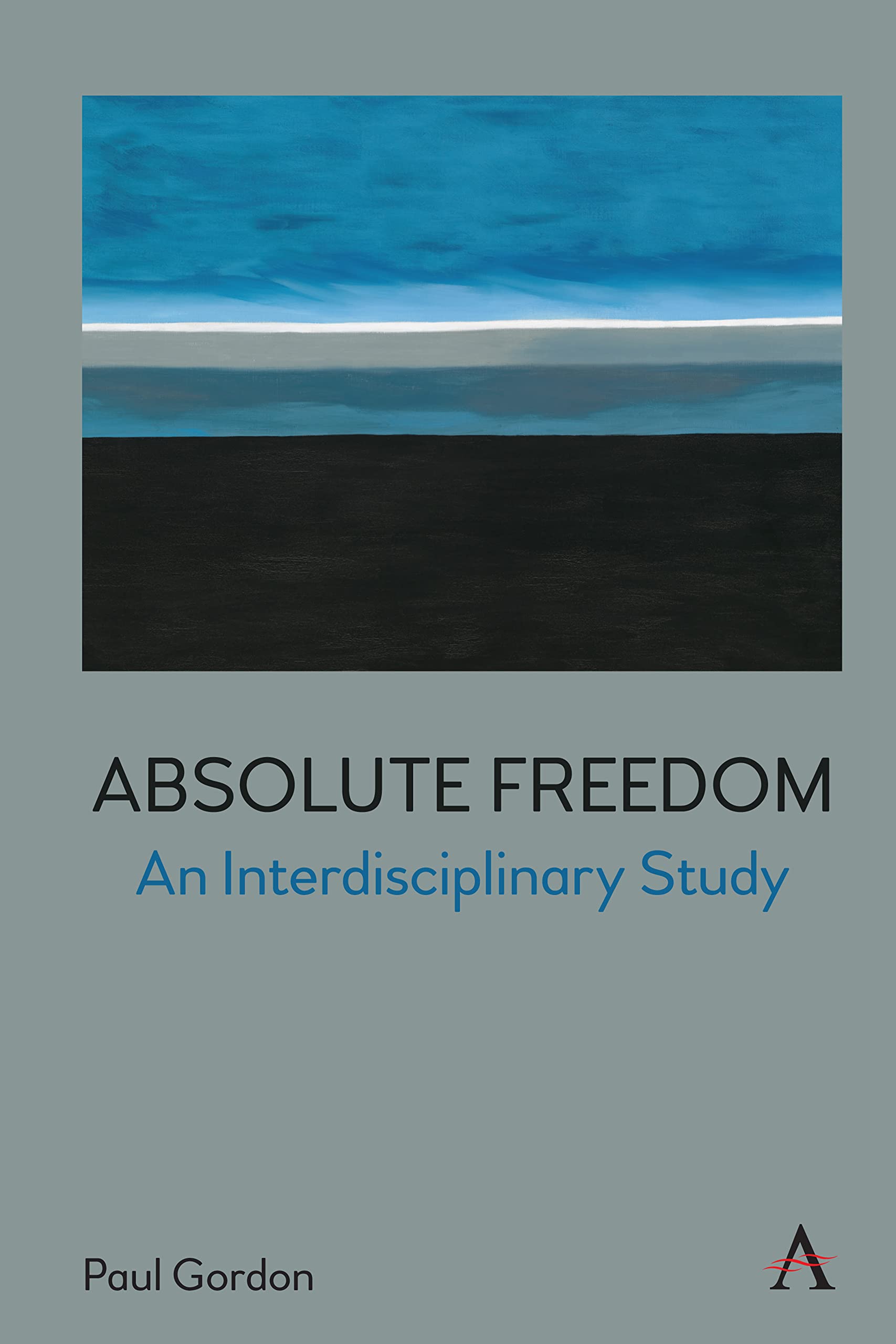Absolute Freedom: An Interdisciplinary Study (PDF/EPUB Version)