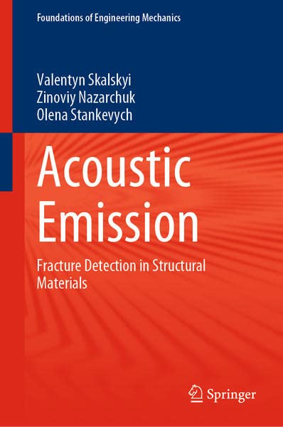Acoustic Emission: Fracture Detection in Structural Materials (PDF/EPUB Version)