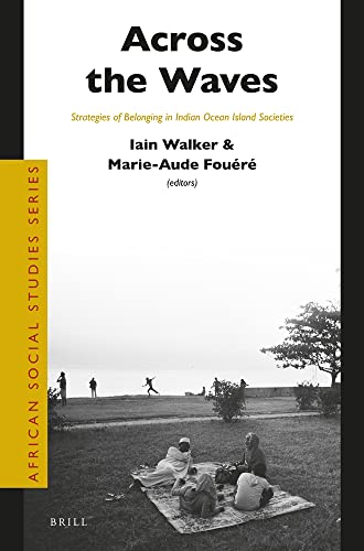 Across the Waves: Strategies of Belonging in Indian Ocean Island Societies (PDF/EPUB Version)