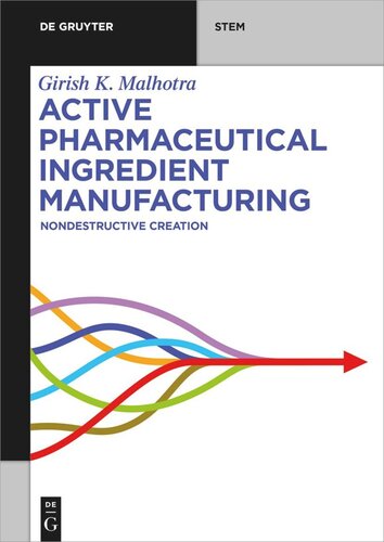 Active Pharmaceutical Ingredient Manufacturing: Nondestructive Creation (PDF/EPUB Version)