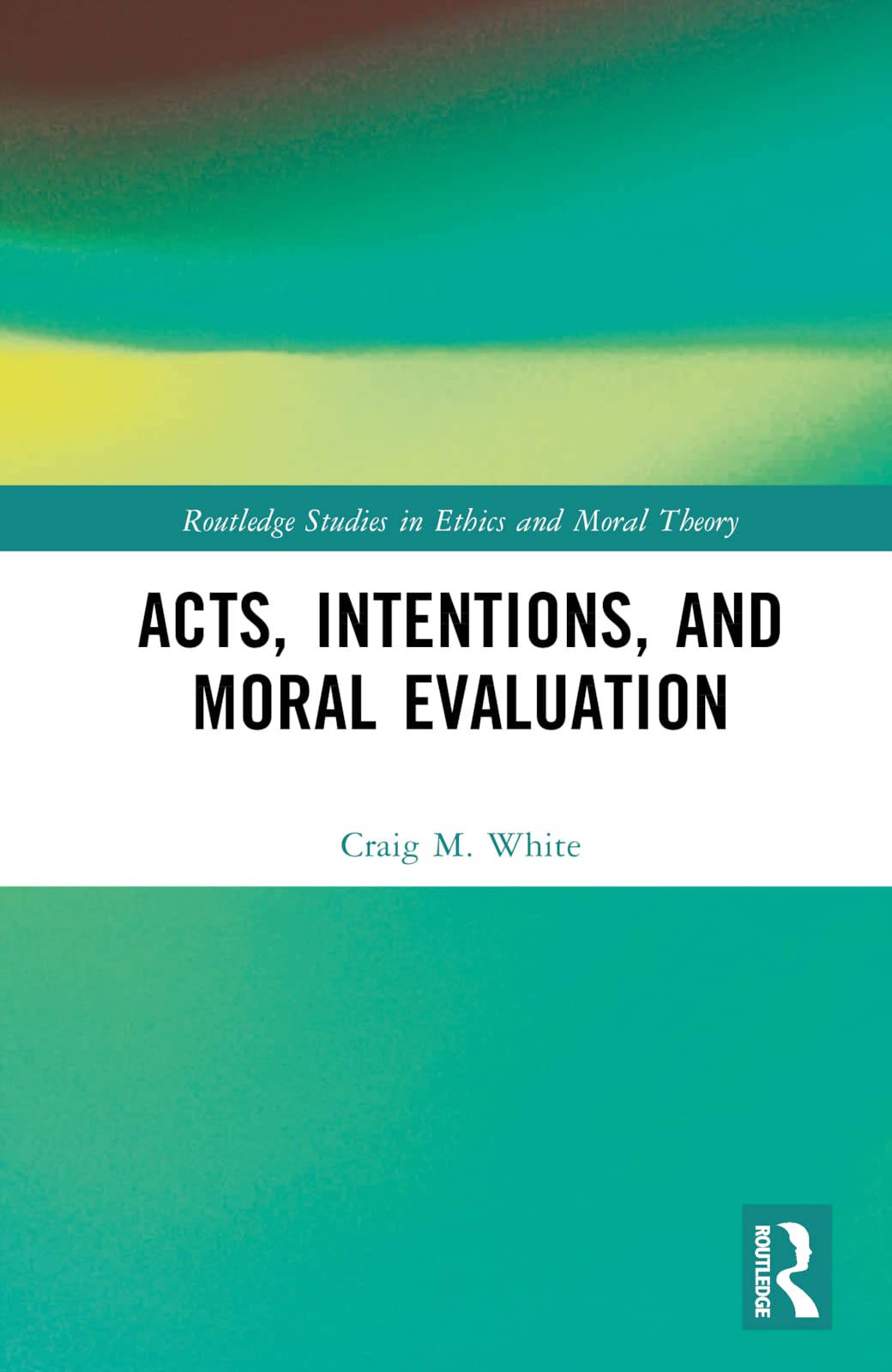Acts, Intentions, and Moral Evaluation (PDF/EPUB Version)
