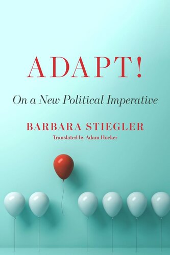 Adapt!: On a New Political Imperative (PDF/EPUB Version)