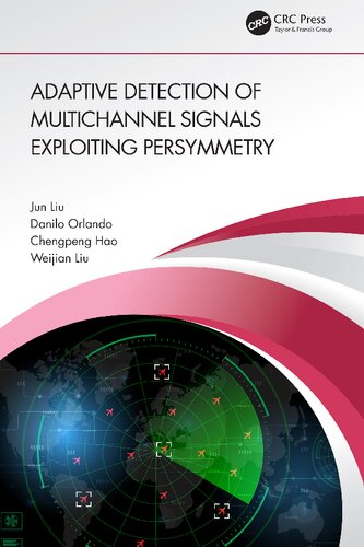 Adaptive Detection of Multichannel Signals Exploiting Persymmetry (PDF/EPUB Version)